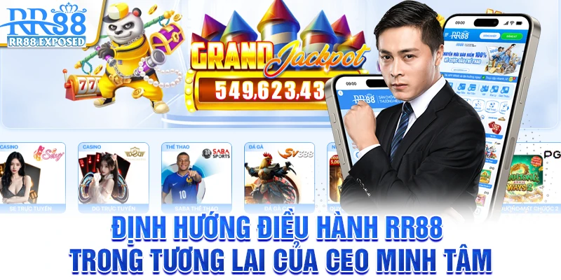 Định hướng điều hành RR88 trong tương lai của CEO Minh Tâm