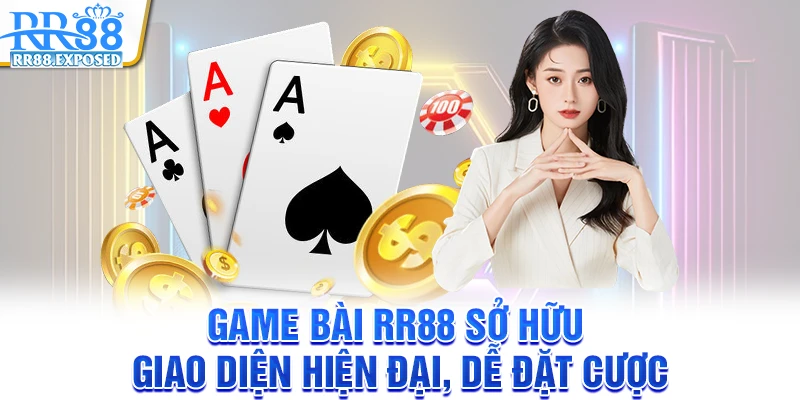 Game bài RR88 sở hữu giao diện hiện đại, dễ đặt cược