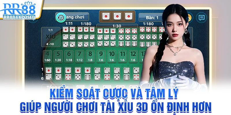 Kiểm soát cược và tâm lý giúp người chơi tài xỉu 3D ổn định hơn