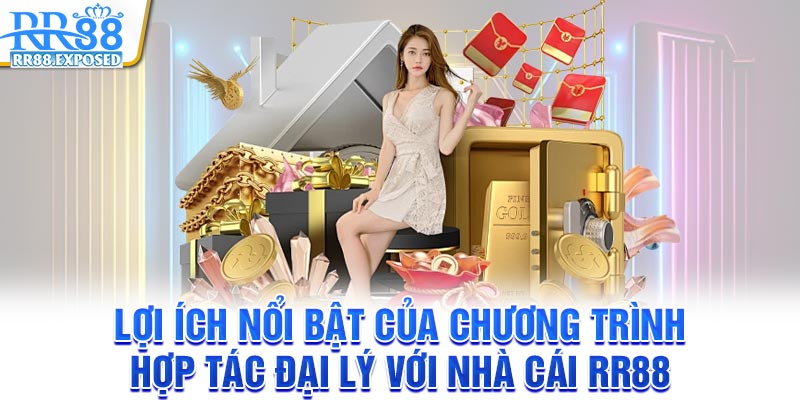 Lợi ích nổi bật của chương trình hợp tác đại lý với nhà cái RR88