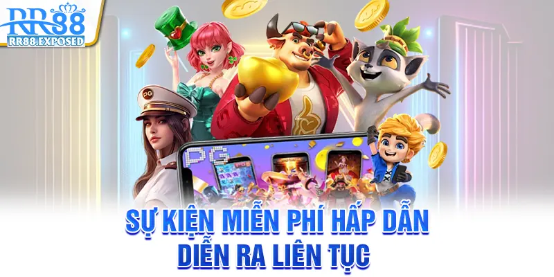 Sự kiện miễn phí hấp dẫn diễn ra liên tục