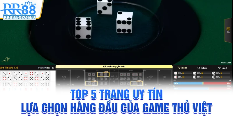 Top 5 trang tài xỉu uy tín đáng chơi nhất trên thị trường
